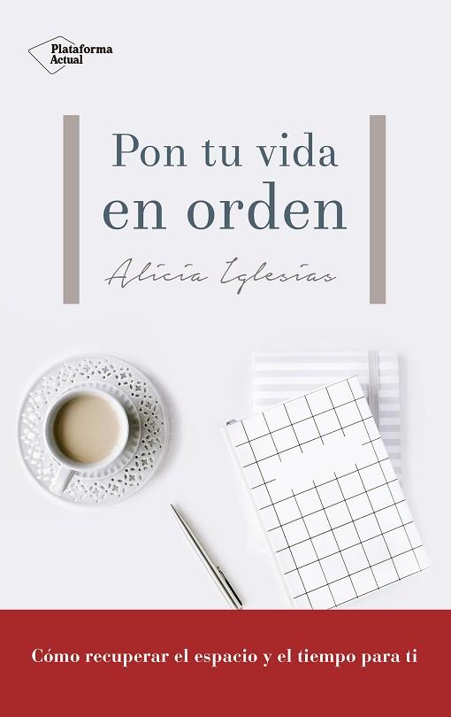 PON TU VIDA EN ORDEN | 9788417114480 | IGLESIAS GALáN, ALICIA | Llibres Parcir | Librería Parcir | Librería online de Manresa | Comprar libros en catalán y castellano online
