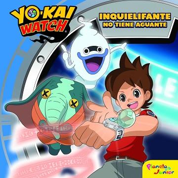 YO-KAI WATCH. INQUIELIFANTE NO TIENE AGUANTE | 9788408172123 | YO-KAI WATCH | Llibres Parcir | Llibreria Parcir | Llibreria online de Manresa | Comprar llibres en català i castellà online