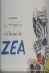 LA PROVISION DE BESOS DE ZEA | 9788484703044 | MICHEL GAY | Llibres Parcir | Librería Parcir | Librería online de Manresa | Comprar libros en catalán y castellano online