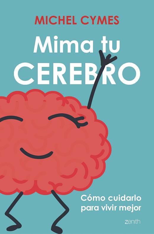 MIMA TU CEREBRO | 9788408177531 | CYMES, MICHEL | Llibres Parcir | Librería Parcir | Librería online de Manresa | Comprar libros en catalán y castellano online