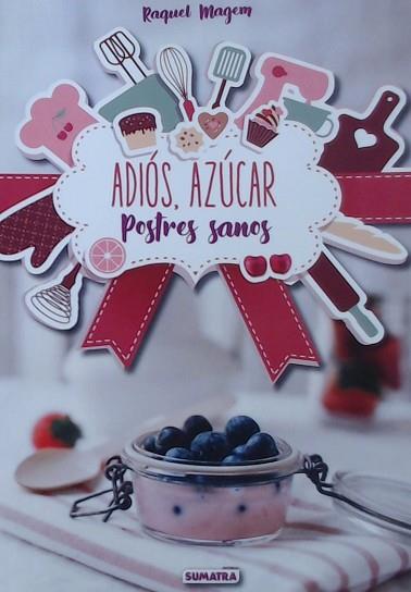 ADIOS AZUCAR | 9788416336210 | MAGEM,RAQUEL | Llibres Parcir | Librería Parcir | Librería online de Manresa | Comprar libros en catalán y castellano online