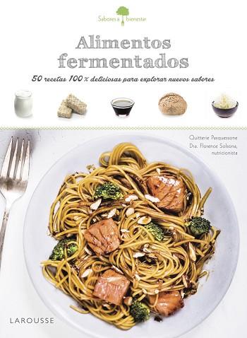 SABORES & BIENESTAR: ALIMENTOS FERMENTADOS | 9788416984381 | LAROUSSE EDITORIAL | Llibres Parcir | Librería Parcir | Librería online de Manresa | Comprar libros en catalán y castellano online