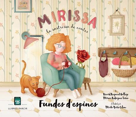 MIRISSA LA SASTRESSA DE CONTES - FUNDES D'ESPINES | 9788418849459 | REGUANT RICARD ; RODRÍGUEZ, MIREIA ; YERRO MARTA | Llibres Parcir | Llibreria Parcir | Llibreria online de Manresa | Comprar llibres en català i castellà online