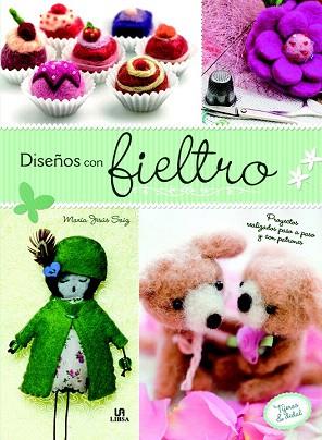 DISEÑOS CON FIELTRO | 9788466229449 | SAIZ, MARÍA JESÚS/EQUIPO EDITORIAL | Llibres Parcir | Librería Parcir | Librería online de Manresa | Comprar libros en catalán y castellano online