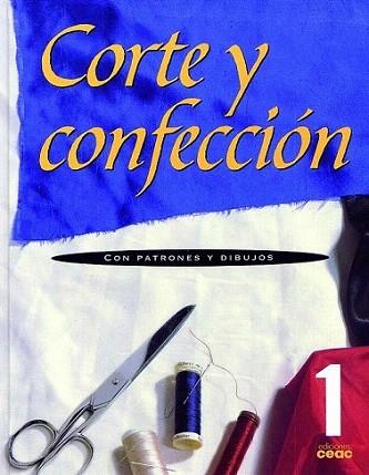 CORTE Y CONFECCION 1 | 9788432932069 | Llibres Parcir | Llibreria Parcir | Llibreria online de Manresa | Comprar llibres en català i castellà online