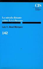 LA MIRADA DISTANTE SOBRE LÉVI-STRAUSS | 9788474762105 | ABAD MÁRQUEZ, LUIS V. | Llibres Parcir | Llibreria Parcir | Llibreria online de Manresa | Comprar llibres en català i castellà online
