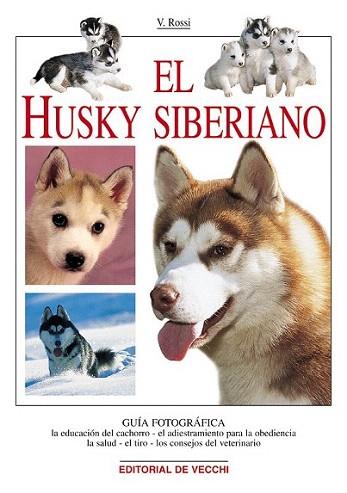 EL HUSKY SIBERIANO | 9788431526283 | ROSSI | Llibres Parcir | Librería Parcir | Librería online de Manresa | Comprar libros en catalán y castellano online