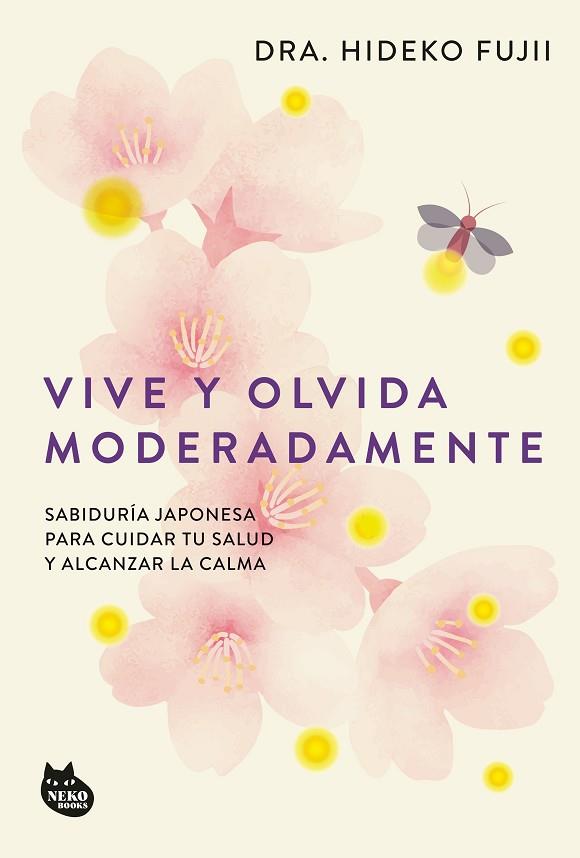 VIVE Y OLVIDA MODERADAMENTE | 9788410427518 | DRA. HIDEKO FUJII | Llibres Parcir | Llibreria Parcir | Llibreria online de Manresa | Comprar llibres en català i castellà online