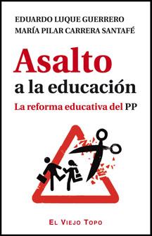 ASALTO A LA EDUCACIÓN | 9788415216636 | LUQUE, EDUARDO / CARRERA SANTAFE, MARÍA PILAR | Llibres Parcir | Llibreria Parcir | Llibreria online de Manresa | Comprar llibres en català i castellà online