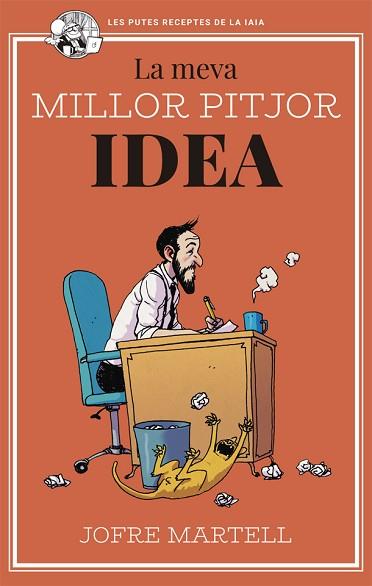 LA MEVA MILLOR PITJOR IDEA | 9788416670895 | MARTELL, JOFRE | Llibres Parcir | Llibreria Parcir | Llibreria online de Manresa | Comprar llibres en català i castellà online
