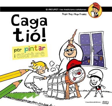 PATUFET I TRADICIONS CATALANES : CAGA TIÓ! PER PINTAR I ESCRIURE | 9788490342749 | ROIG CÈSAR, ROGER | Llibres Parcir | Llibreria Parcir | Llibreria online de Manresa | Comprar llibres en català i castellà online