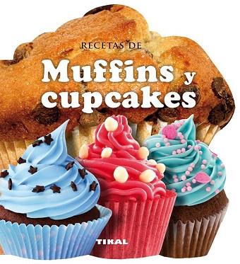 RECETAS DE MUFFINS Y CUPCAKES | 9788499282572 | TIKAL, EQUIPO | Llibres Parcir | Librería Parcir | Librería online de Manresa | Comprar libros en catalán y castellano online