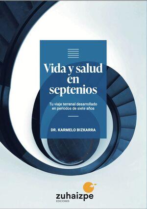 VIDA Y SALUD EN SEPTENIOS | 9788418842092 | BIZKARRA MAIZTEGI, KARMELO | Llibres Parcir | Llibreria Parcir | Llibreria online de Manresa | Comprar llibres en català i castellà online