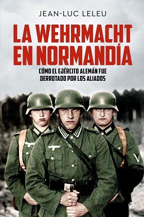 LA WEHRMACHT EN NORMANDÍA | 9788413848822 | LELEU, JEAN-LUC | Llibres Parcir | Llibreria Parcir | Llibreria online de Manresa | Comprar llibres en català i castellà online