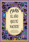 1986 EL AÑO QUE TU NACISTE | 9788489589551 | COLLADO BASCOMPTE, ROSA | Llibres Parcir | Llibreria Parcir | Llibreria online de Manresa | Comprar llibres en català i castellà online