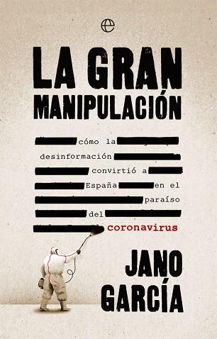 LA GRAN MANIPULACIÓN | 9788491648611 | GARCÍA, JANO | Llibres Parcir | Llibreria Parcir | Llibreria online de Manresa | Comprar llibres en català i castellà online