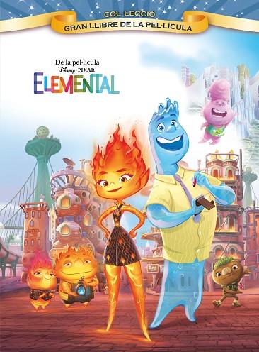 ELEMENTAL. GRAN LLIBRE DE LA PEL·LÍCULA | 9788413895369 | DISNEY | Llibres Parcir | Librería Parcir | Librería online de Manresa | Comprar libros en catalán y castellano online