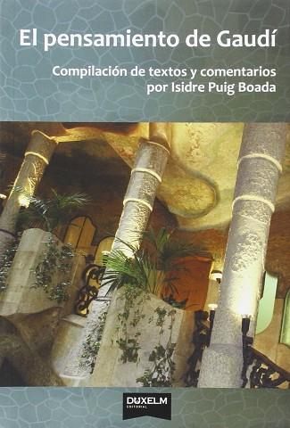 EL PENSAMIENTO DE GAUDI | 9788494286889 | PUIG BOADA, ISIDRE (ED.) | Llibres Parcir | Llibreria Parcir | Llibreria online de Manresa | Comprar llibres en català i castellà online