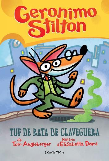 TUF DE RATA DE CLAVEGUERA | 9788418444272 | STILTON, GERÓNIMO | Llibres Parcir | Librería Parcir | Librería online de Manresa | Comprar libros en catalán y castellano online