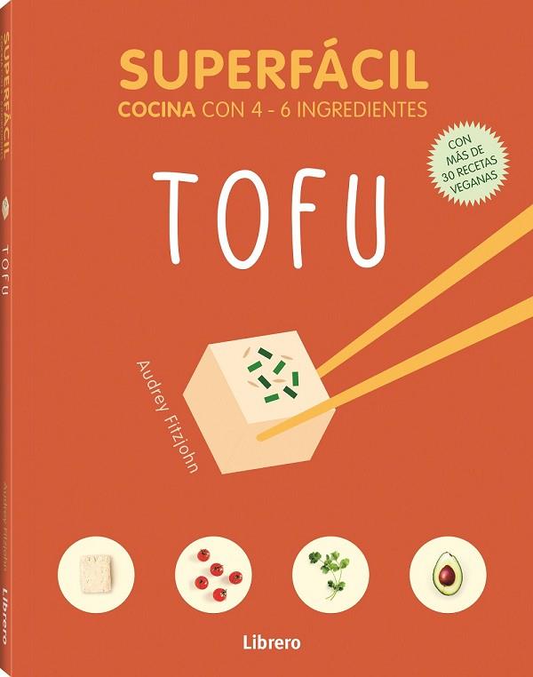 SUPERFÁCIL TOFU | 9789463596121 | FITZJOHN, AUDREY | Llibres Parcir | Librería Parcir | Librería online de Manresa | Comprar libros en catalán y castellano online