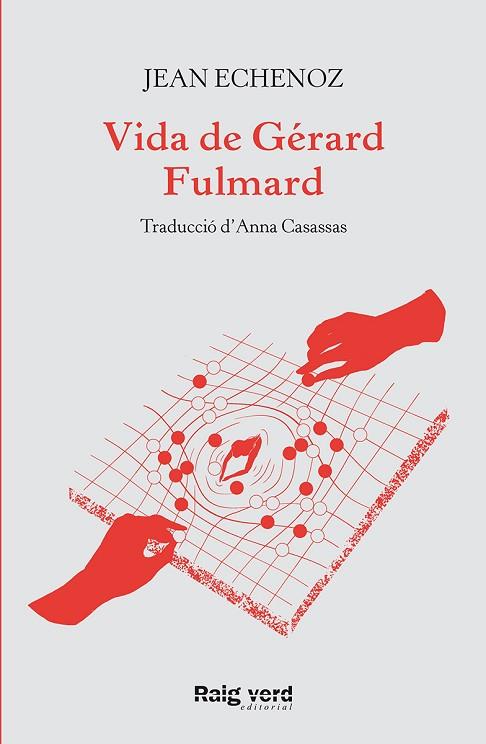 VIDA DE GÉRARD FULMARD | 9788417925635 | ECHENOZ, JEAN | Llibres Parcir | Librería Parcir | Librería online de Manresa | Comprar libros en catalán y castellano online