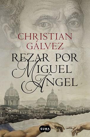 REZAR POR MIGUEL ÁNGEL (CRÓNICAS DEL RENACIMIENTO 2) | 9788483657812 | GALVEZ, CHRISTIAN | Llibres Parcir | Llibreria Parcir | Llibreria online de Manresa | Comprar llibres en català i castellà online