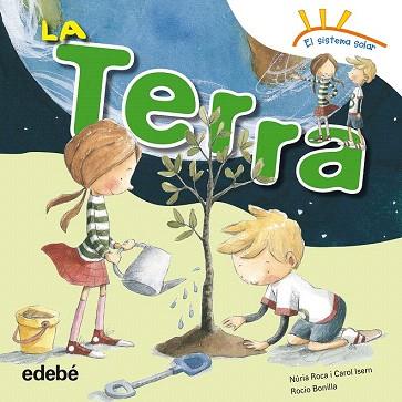 LA TERRA | 9788468315669 | ROCA SOTO, NURIA / ISERN TORRENTE, CAROL | Llibres Parcir | Llibreria Parcir | Llibreria online de Manresa | Comprar llibres en català i castellà online