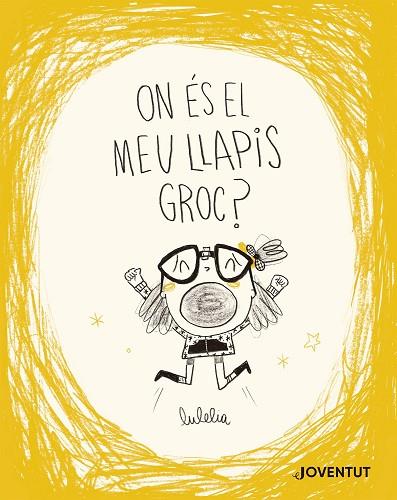 ON ÉS EL MEU LLAPIS GROC? | 9788426149732 | ROVIRA, LUCÍA | Llibres Parcir | Llibreria Parcir | Llibreria online de Manresa | Comprar llibres en català i castellà online