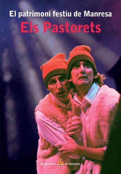 ELS PASTORETS PATRIMONI FESTIU MANRESA | 9788492811182 | Llibres Parcir | Librería Parcir | Librería online de Manresa | Comprar libros en catalán y castellano online