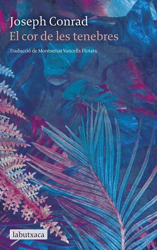 EL COR DE LES TENEBRES | 9788419971227 | CONRAD, JOSEPH | Llibres Parcir | Llibreria Parcir | Llibreria online de Manresa | Comprar llibres en català i castellà online