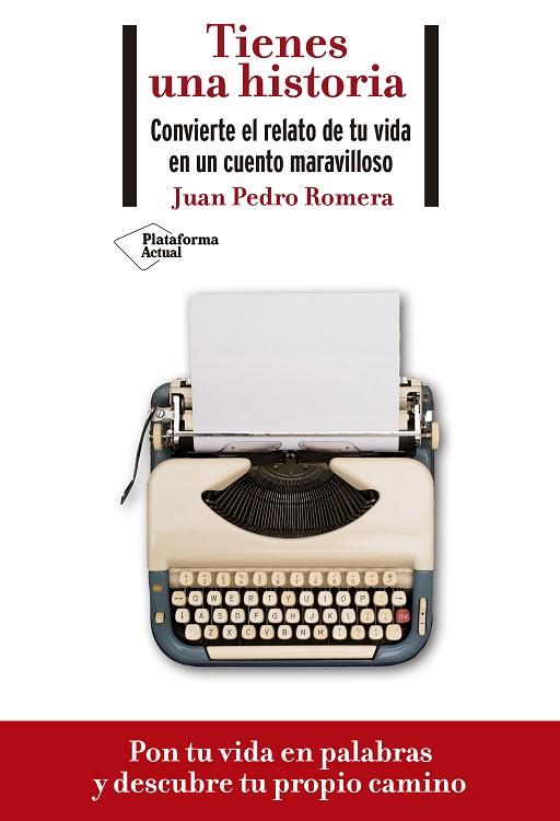 TIENES UNA HISTORIA. CONVIERTE EL RELATO DE TU VIDA EN UN CUENTO MARAVILLOSO | 9788418285073 | ROMERA, JUAN PEDRO | Llibres Parcir | Librería Parcir | Librería online de Manresa | Comprar libros en catalán y castellano online