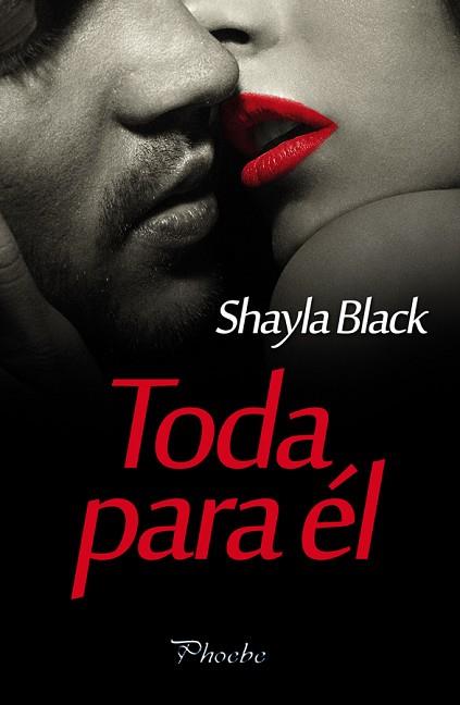 TODA PARA ÉL | 9788416331642 | BLACK, SHAYLA | Llibres Parcir | Llibreria Parcir | Llibreria online de Manresa | Comprar llibres en català i castellà online