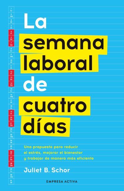 LA SEMANA LABORAL DE CUATRO DÍAS | 9788418308260 | SCHOR, JULIET | Llibres Parcir | Llibreria Parcir | Llibreria online de Manresa | Comprar llibres en català i castellà online