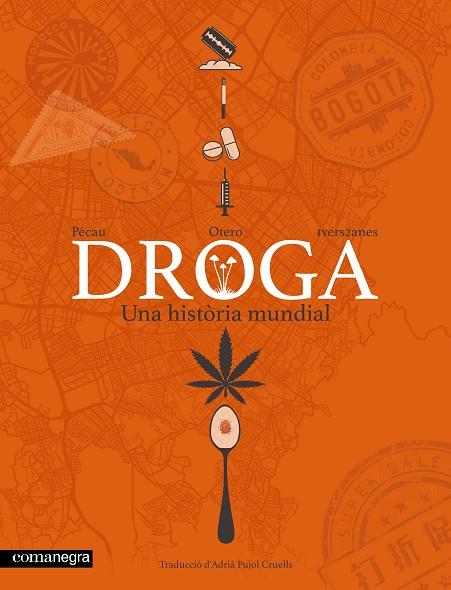 DROGA. UNA HISTÒRIA MUNDIAL | 9791387969561 | PÉCAU, JEAN-PIERRE | Llibres Parcir | Llibreria Parcir | Llibreria online de Manresa | Comprar llibres en català i castellà online