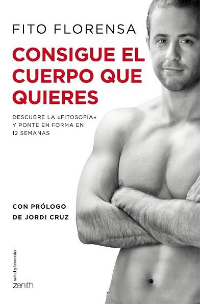 CONSIGUE EL CUERPO QUE QUIERES | 9788408141044 | FITO FLORENSA | Llibres Parcir | Llibreria Parcir | Llibreria online de Manresa | Comprar llibres en català i castellà online