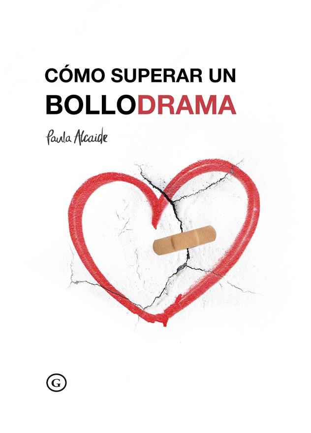 CÓMO SUPERAR UN BOLLODRAMA (3ªED) | 9788417319588 | ALCAIDE, PAULA | Llibres Parcir | Librería Parcir | Librería online de Manresa | Comprar libros en catalán y castellano online