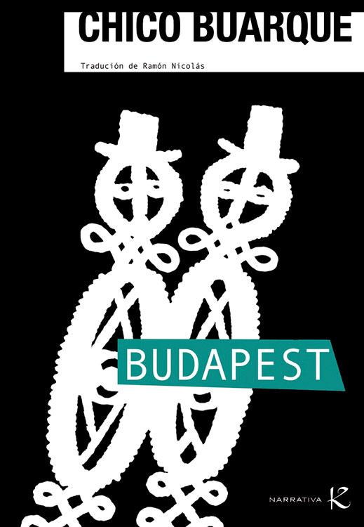 BUDAPEST | 9788496957510 | BUARQUE, CHICO | Llibres Parcir | Librería Parcir | Librería online de Manresa | Comprar libros en catalán y castellano online