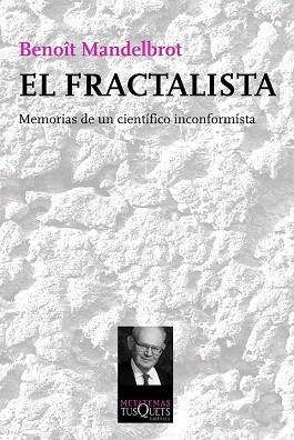 EL FRACTALISTA | 9788483838785 | BENOÎT MANDELBROT | Llibres Parcir | Llibreria Parcir | Llibreria online de Manresa | Comprar llibres en català i castellà online