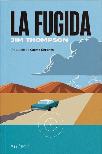 LA FUGIDA | 9788419059574 | THOMPSON, JIM | Llibres Parcir | Librería Parcir | Librería online de Manresa | Comprar libros en catalán y castellano online