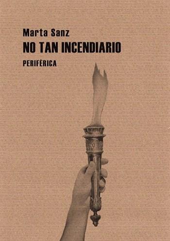 NO TAN INCENDIARIO | 9788492865888 | SANZ, MARTA | Llibres Parcir | Llibreria Parcir | Llibreria online de Manresa | Comprar llibres en català i castellà online