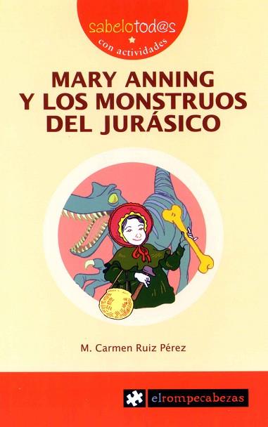 MARY ANNING Y LOS MONSTRUOS DEL JURÁSICO | 9788496751750 | RUIZ PÉREZ, MARÍA DEL CARMEN | Llibres Parcir | Librería Parcir | Librería online de Manresa | Comprar libros en catalán y castellano online