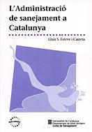 ADMINISTRACIO DE SANEJAMENT A CATALUNYA | 9788439347149 | ESTEVE | Llibres Parcir | Librería Parcir | Librería online de Manresa | Comprar libros en catalán y castellano online