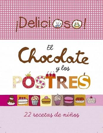 El chocolate y los postres | 9788448834494 | MILA EDITIONS | Llibres Parcir | Llibreria Parcir | Llibreria online de Manresa | Comprar llibres en català i castellà online