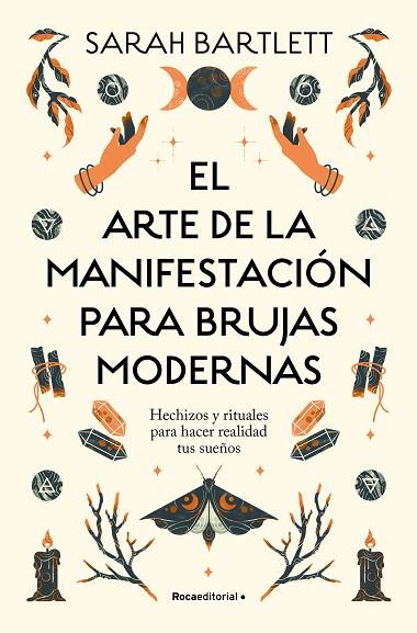 EL ARTE DE LA MANIFESTACIÓN PARA BRUJAS MODERNAS | 9788419743770 | BARTLETT, SARAH | Llibres Parcir | Librería Parcir | Librería online de Manresa | Comprar libros en catalán y castellano online