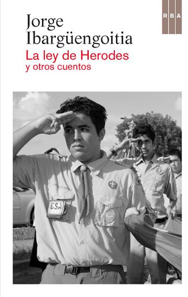 La ley de Herodes y otros cuentos | 9788490064429 | IBARGÜENGOITIA ANTILLON, JORGE | Llibres Parcir | Librería Parcir | Librería online de Manresa | Comprar libros en catalán y castellano online