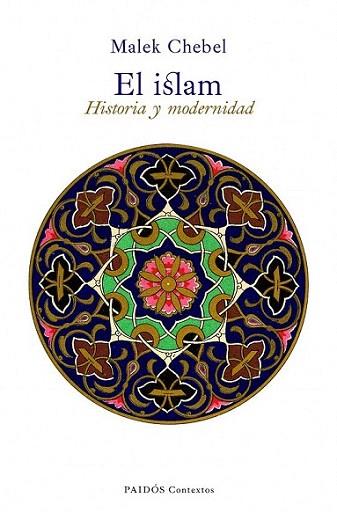 EL ISLAM historia y modernidad | 9788449325229 | MALEK CHEBEL | Llibres Parcir | Llibreria Parcir | Llibreria online de Manresa | Comprar llibres en català i castellà online