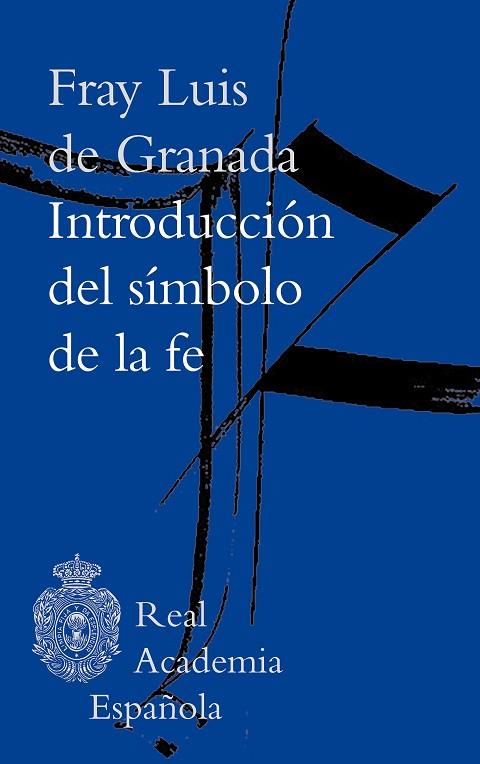 INTRODUCCIÓN DEL SÍMBOLO DE LA FE | 9788467060706 | GRANADA, FRAY LUIS DE | Llibres Parcir | Librería Parcir | Librería online de Manresa | Comprar libros en catalán y castellano online