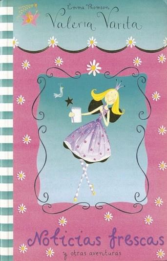 NOTICIAS FRESCAS Y OTRAS AVENTURAS valeria varita | 9788448822156 | THOMSON EMMA | Llibres Parcir | Llibreria Parcir | Llibreria online de Manresa | Comprar llibres en català i castellà online