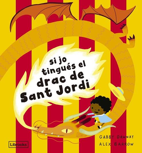 SI JO TINGUÉS EL DRAC DE SANT JORDI | 9788412945492 | DAWNAY, GABBY | Llibres Parcir | Librería Parcir | Librería online de Manresa | Comprar libros en catalán y castellano online