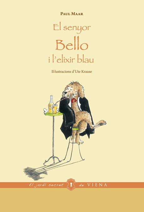 EL SENYOR BELLO I L'ELIXIR BLAU | 9788483307687 | MAAR, PAUL | Llibres Parcir | Llibreria Parcir | Llibreria online de Manresa | Comprar llibres en català i castellà online